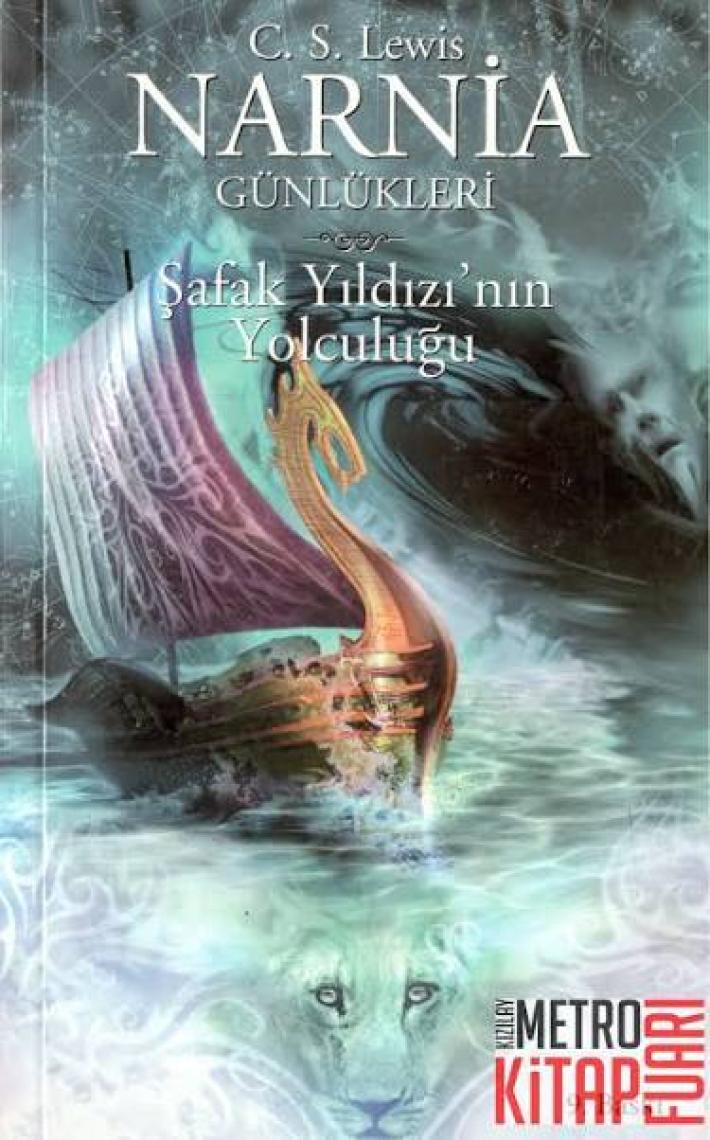 Narnia Günlükleri 5 - Şafak Yıldızı'nın Yolculuğu - C. S. Lewis