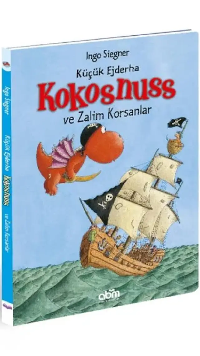 Küçük Ejderha Kokosnuss - Zalim Korsanlar Hikaye Kitabı - Çocuklar Için Eğitici Ve Öğretici Kitap