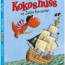 Küçük Ejderha Kokosnuss - Zalim Korsanlar Hikaye Kitabı - Çocuklar Için Eğitici Ve Öğretici Kitap