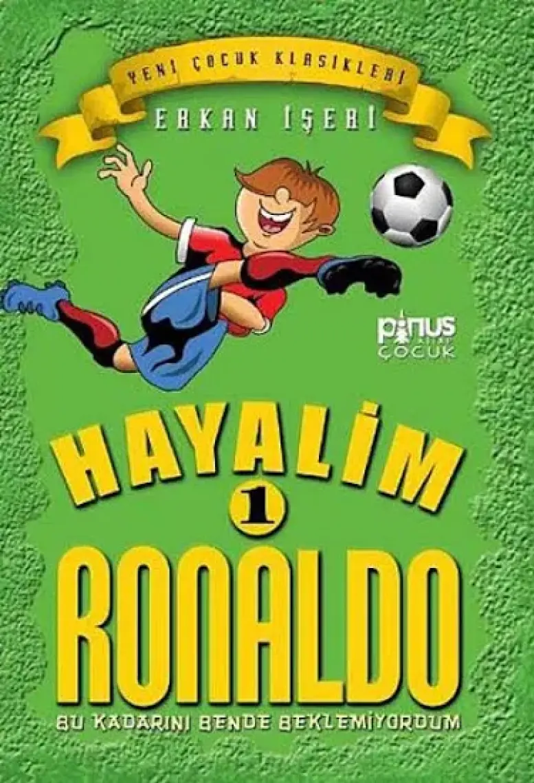 Hayalim Ronaldo 1 - Bu Kadarını Bende Beklemiyorum - Erkan İşeri