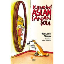 Kendini Aslan Sanan Şola - Bernardo Atxaga