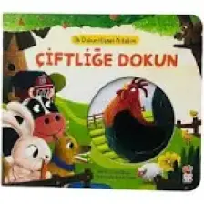 İlk Dokun Hisset Kitabım: Çiftliğe Dokun - Melek Dinçer