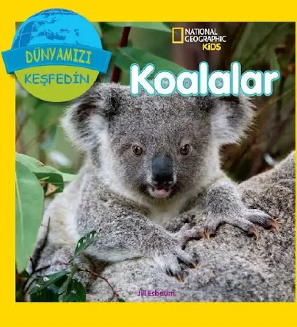 National Geographic Kids - Koalalar-Jill Esbaum