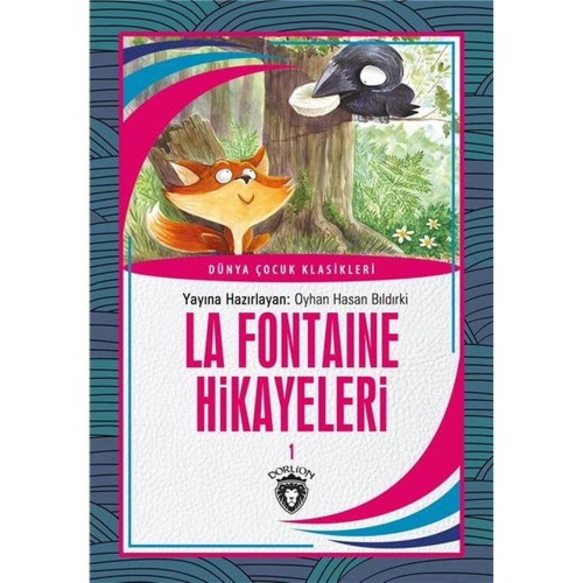 La Fontaine Hikayeleri 1 Dünya Çocuk Klasikleri (7 - 12 Yaş) - Jean De La Fontaine