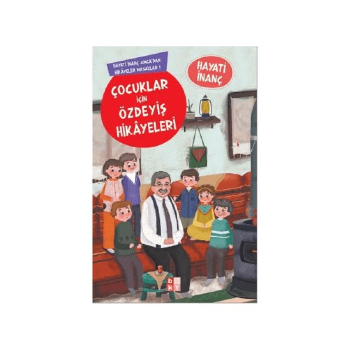Çocuklar İçin Özdeyiş Hikayeleri - Hayati İnanç