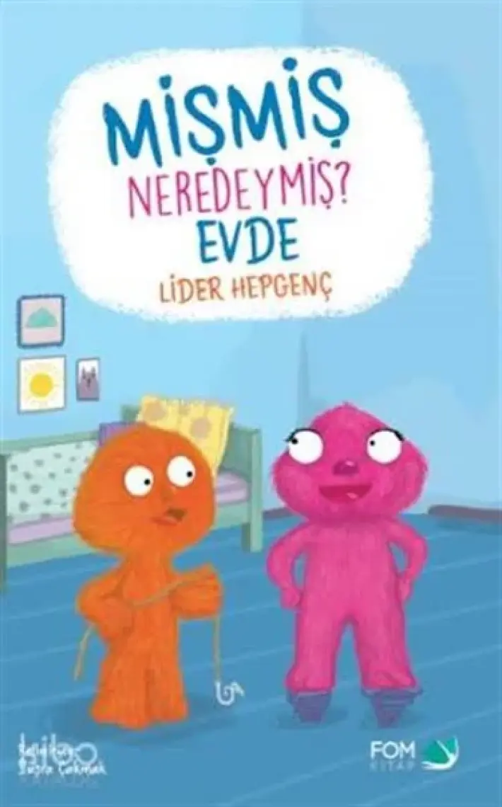 Mişmiş Neredeymiş Evde - Lider Hepgenç