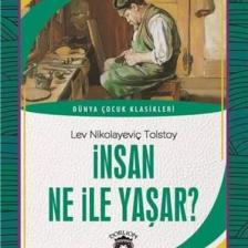 İnsan Ne İle Yaşar Dünya Çocuk Klasikleri (7 -12 Yaş) - Lev Nikolayeviç Tolstoy