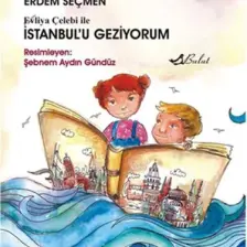 Evliya Çelebi ile İstanbul’u Geziyorum