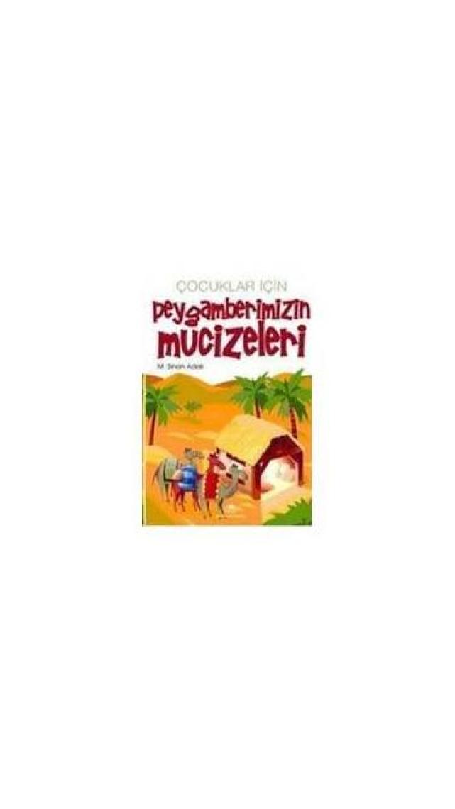 Çocuklar İçin Peygamberimizin Mucizeleri