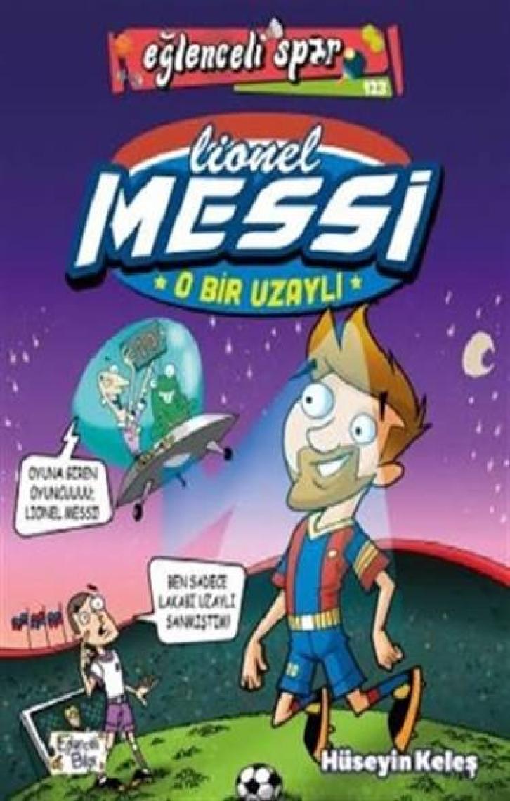 O Bir Uzaylı: Lionel Messi - Hüseyin Keleş