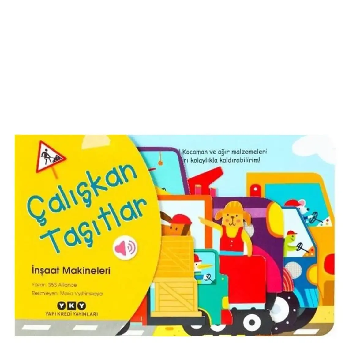 Çalışkan Taşıtlar - İnşaat Makineleri (Sesli Kitap)