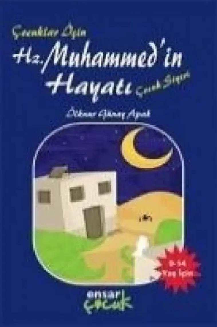 Çocuklar İçin Hz. Muhammed’in Hayatı - İlknur Günay Apak