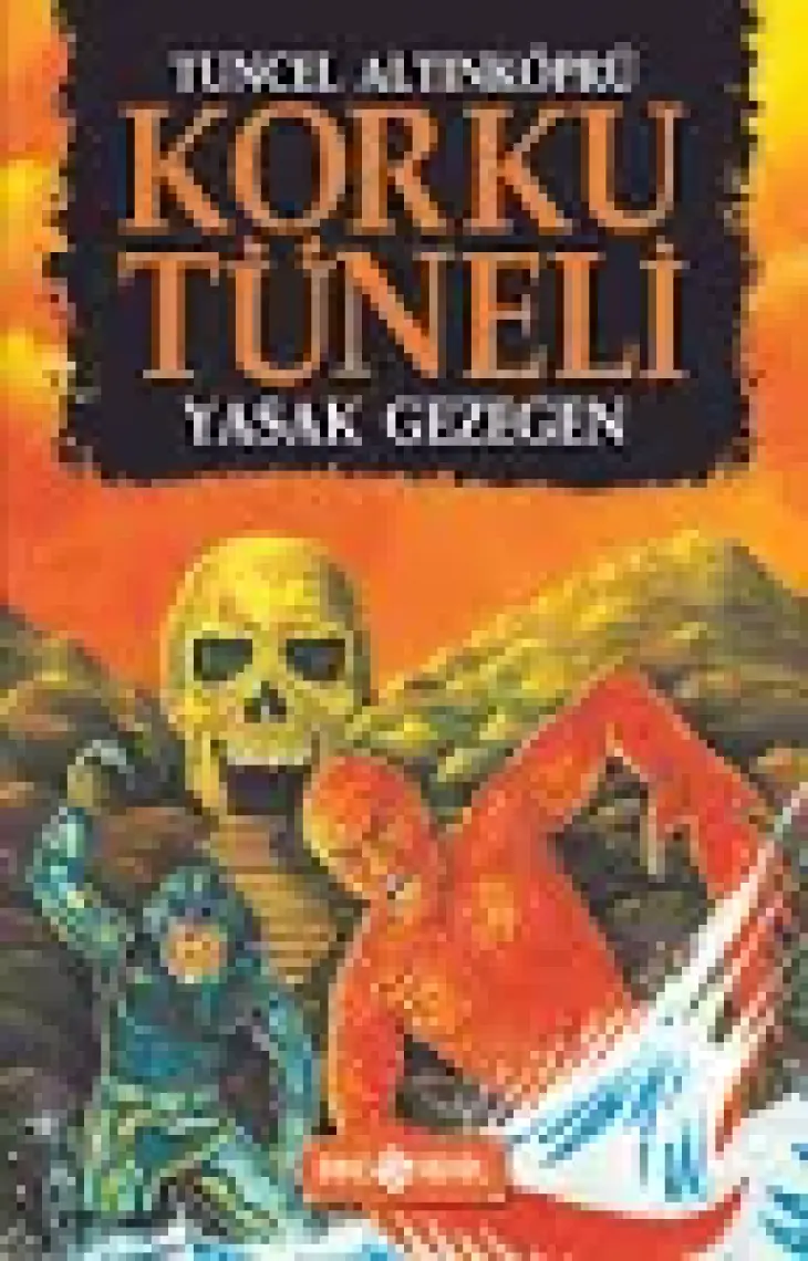 Korku Tüneli 5 - Yasak Gezegen - Tuncel Altınköprü