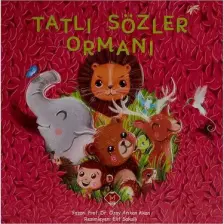 Tatlı Sözler Ormanı - Özay Akan