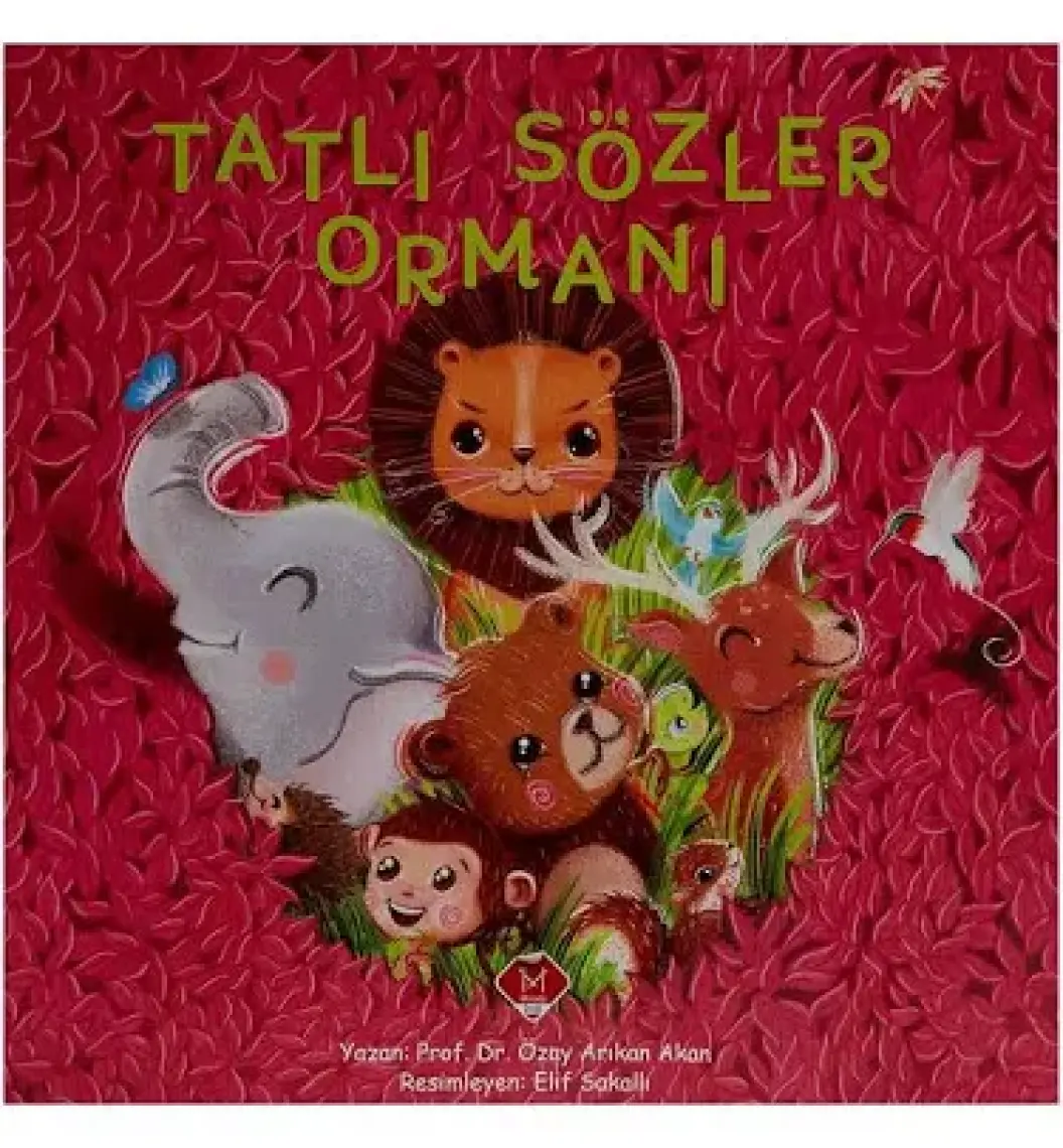Tatlı Sözler Ormanı - Özay Akan