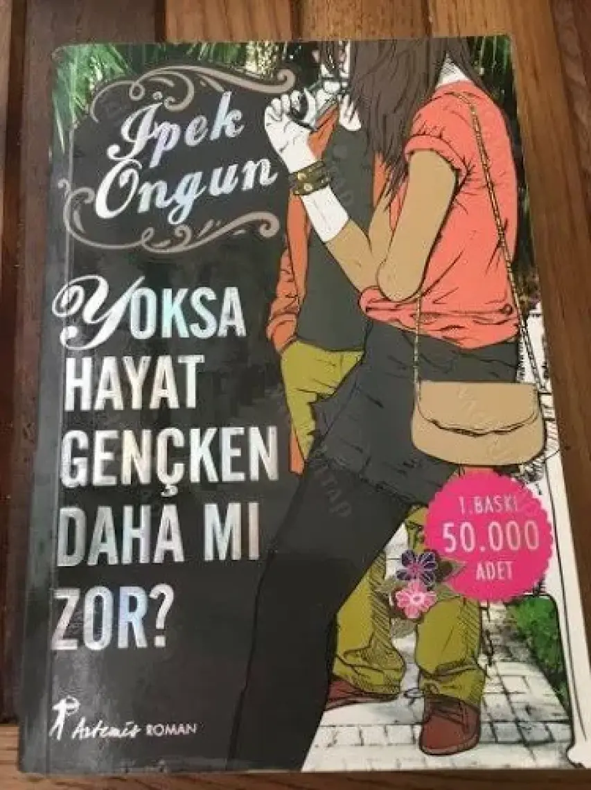 Yoksa Hayat Gençken Daha Mı Zor? - İpek Ongun