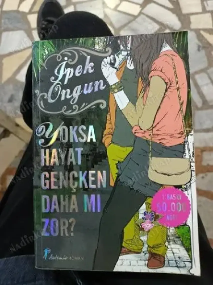 Yoksa Hayat Gençken Daha Mı Zor? - İpek Ongun
