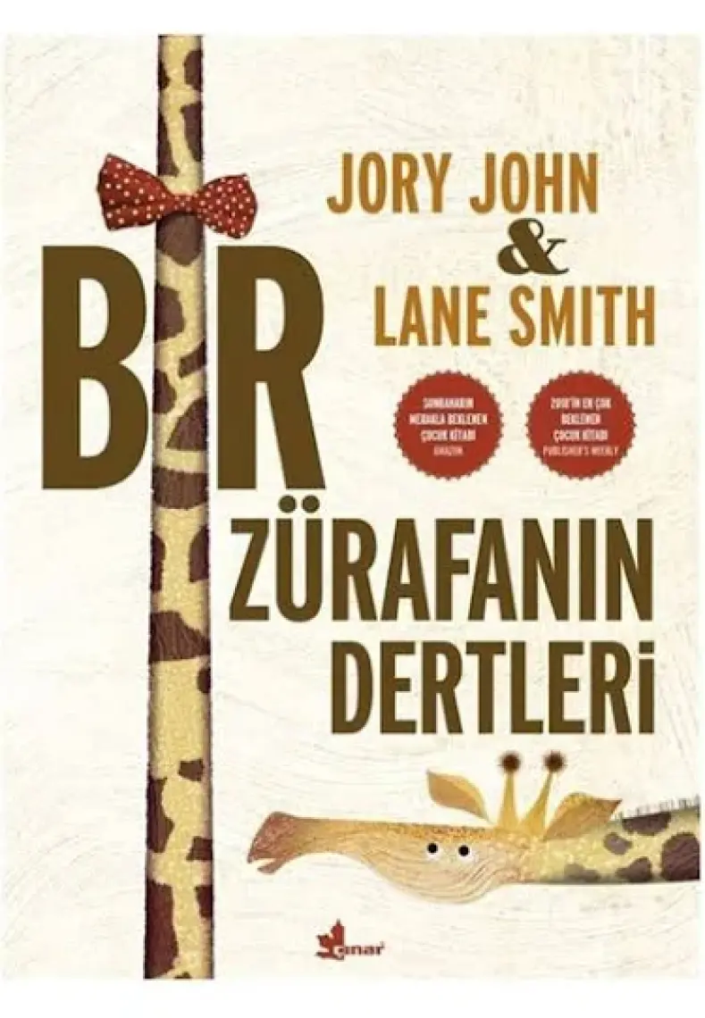 Bir Zürafanın Dertleri  - Jory John;Lane Smith