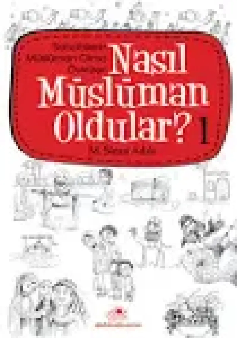 Nasıl Müslüman Oldular - 1 - Özkan Öze
