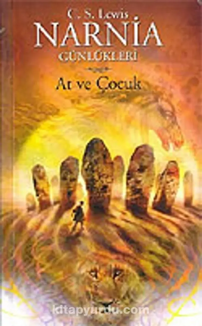 Narnia Günlükleri 3 - At ve Çocuk - C. S. Lewis