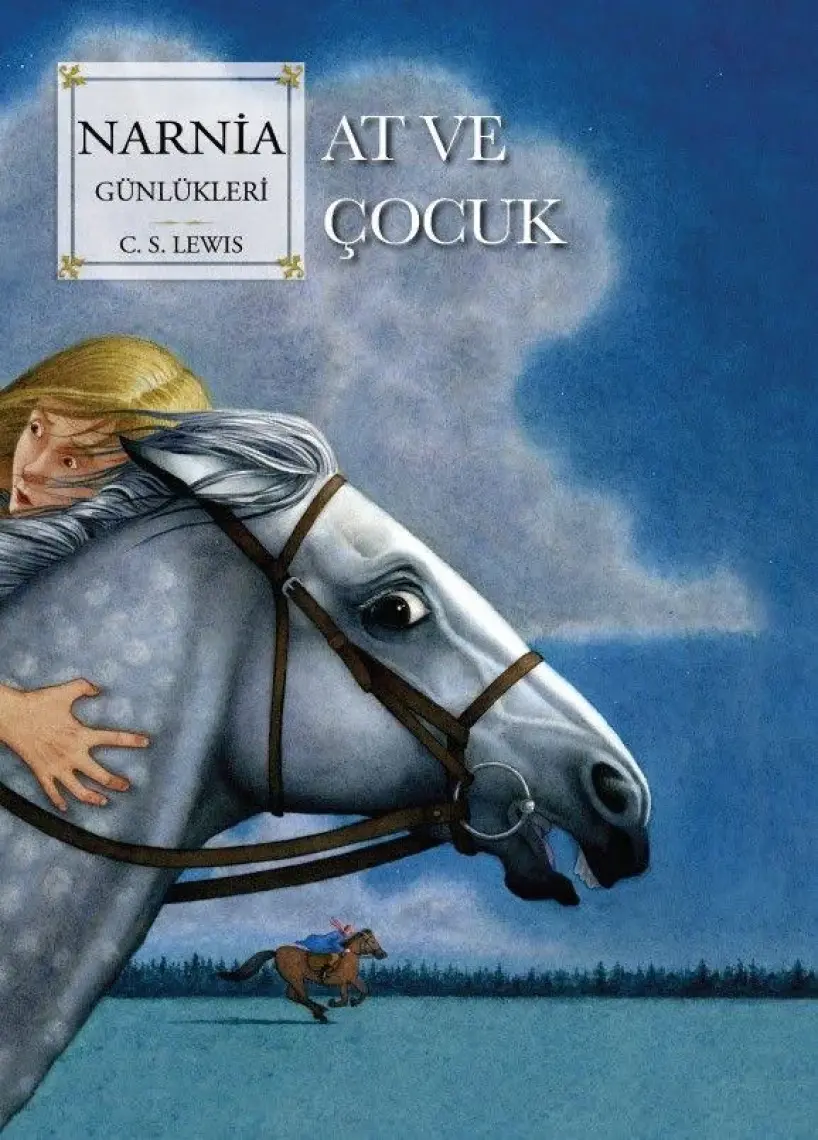 Narnia Günlükleri 3 - At ve Çocuk - C. S. Lewis