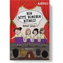 ASİYE 5 - Ben Bitti Demeden Bitmez! - Halenur Çalışan