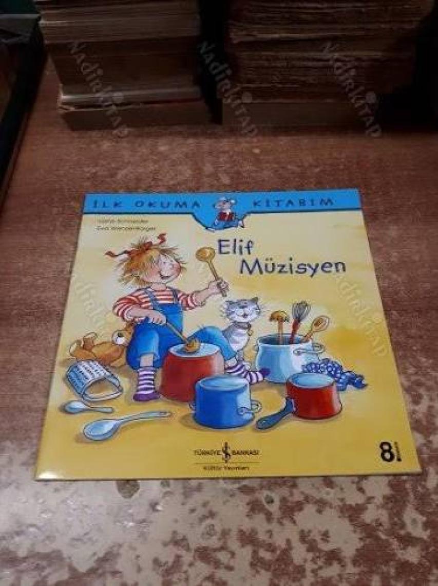 Elif Müzisyen - İlk Okuma Kitabım - Liane Schneider