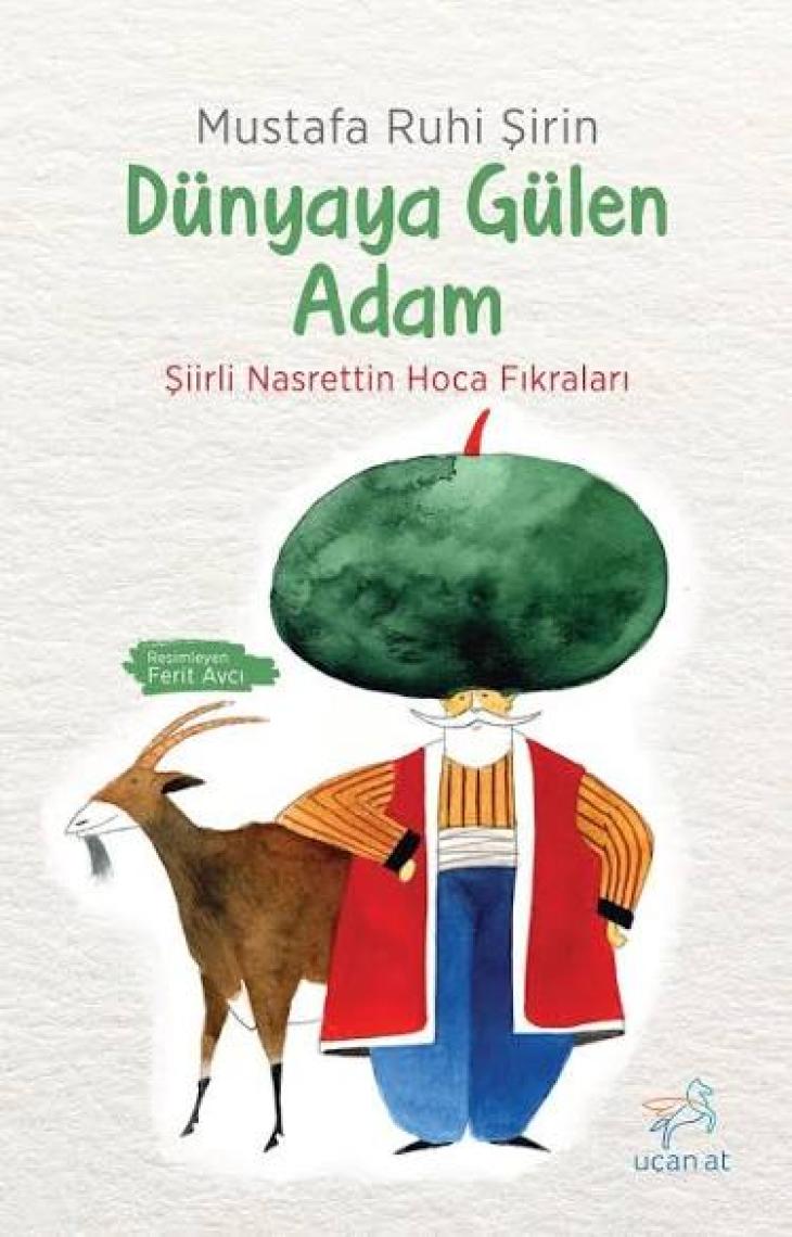 Dünyaya Gülen Adam-Şiirli Nasrettin Hoca Fıkraları - Mustafa Ruhi Şirin