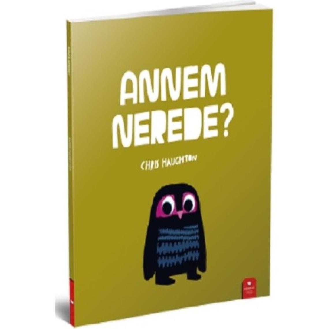 Annem Nerede?