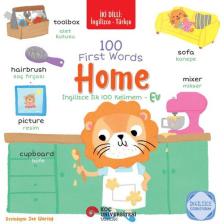 İki Dilli: İngilizce-Türkçe 100 First Words – Home / İngilizce İlk 100 Kelimem
