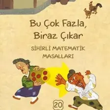 Bu Çok Fazla Biraz Çıkar - Sihirli Matematik Masalları 20