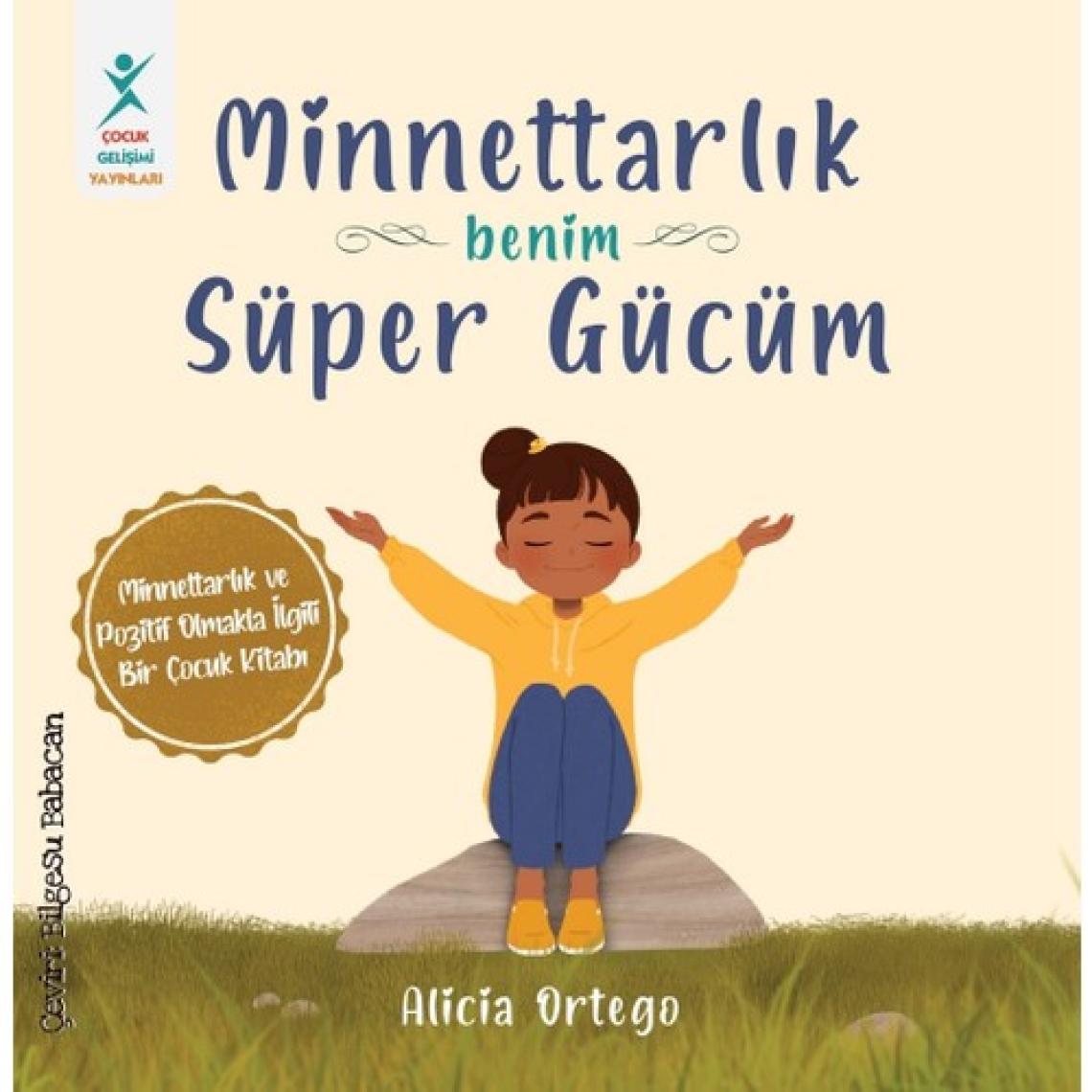 Minnettarlık Benim Süper Gücüm – Alicia Ortego
