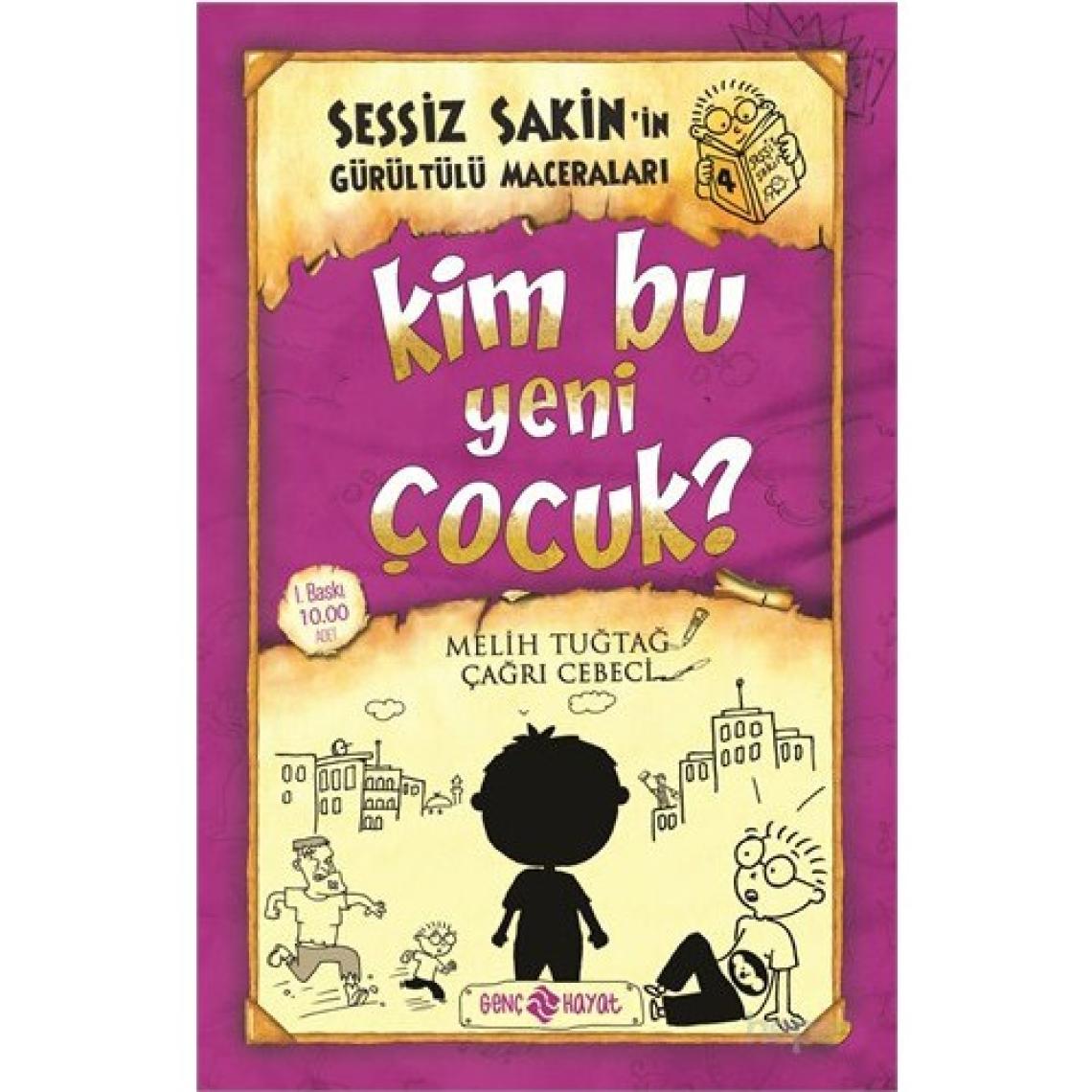 Sessiz Sakin’in Gürültülü Maceraları 4 - Kim Bu Yeni Çocuk (Ciltli) - Melih Tuğtağ