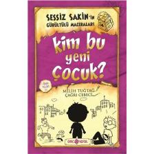 Sessiz Sakin’in Gürültülü Maceraları 4 - Kim Bu Yeni Çocuk (Ciltli) - Melih Tuğtağ