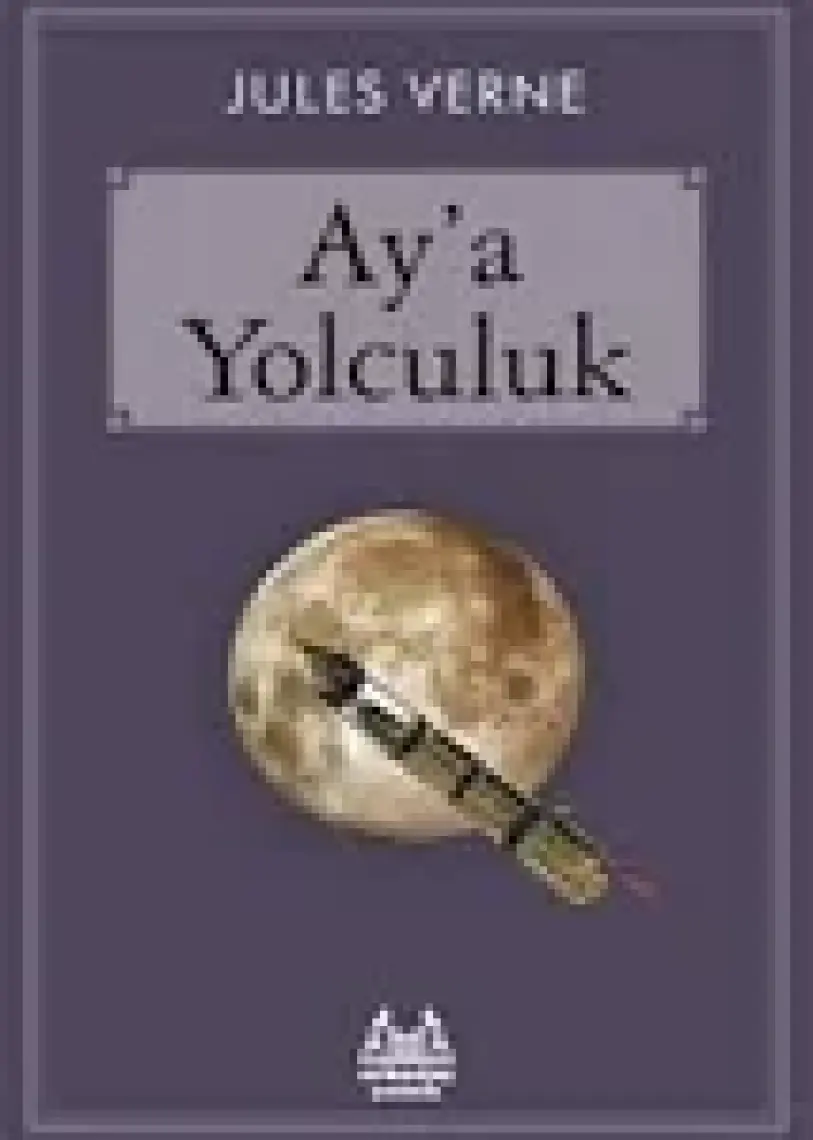 Ay’a Yolculuk - Jules Verne