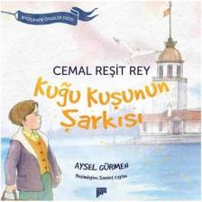 Cemal Reşit Rey: Kuğu Kuşunun Şarkısı-Aysel Gürmen