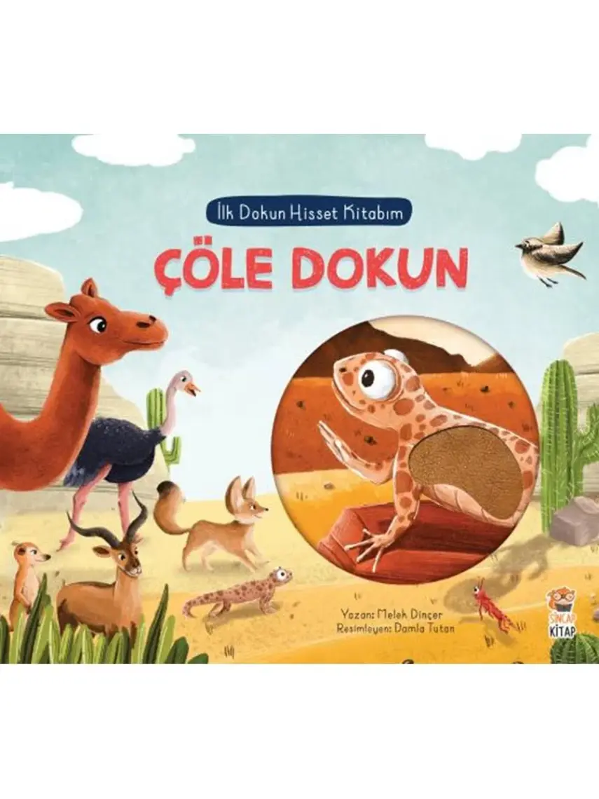 İlk Dokun Hisset Kitabım: Çöle Dokun - Melek Dinçer