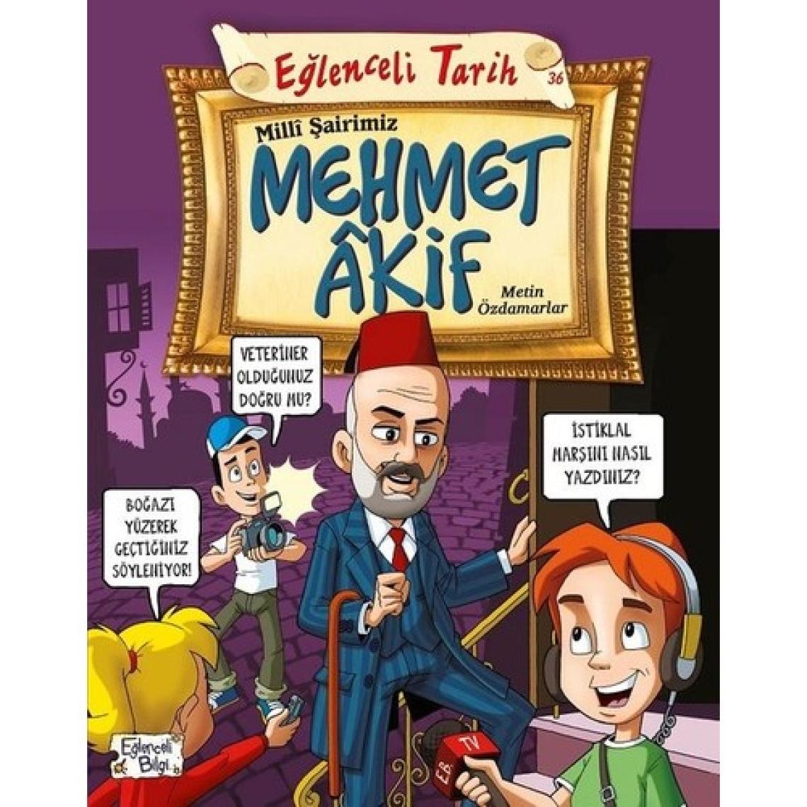Eğlenceli Bilgi Yayınları Metin Özdamarlar Milli Şairimiz Mehmet Akif