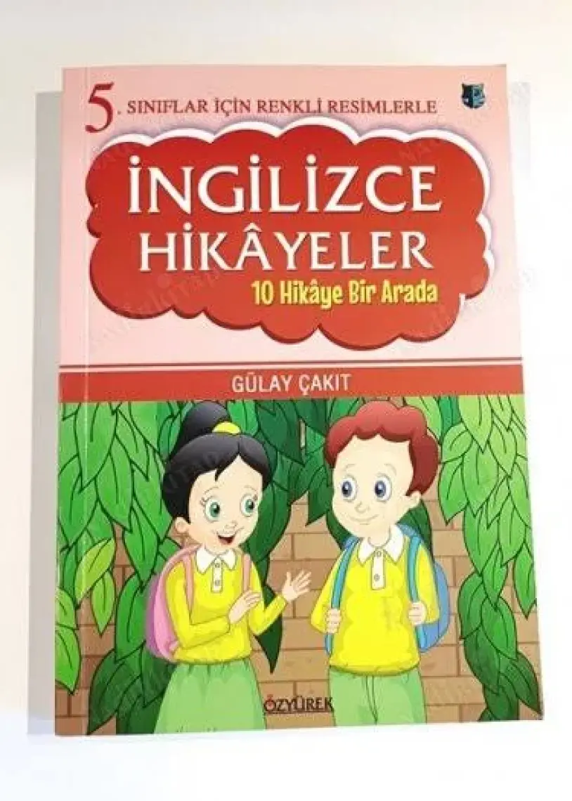 5. Sınıflar İçin Renkli Resimlerle İngilizce Hikayeler (10 Hikaye Bir Arada) - Gülay Çakıt