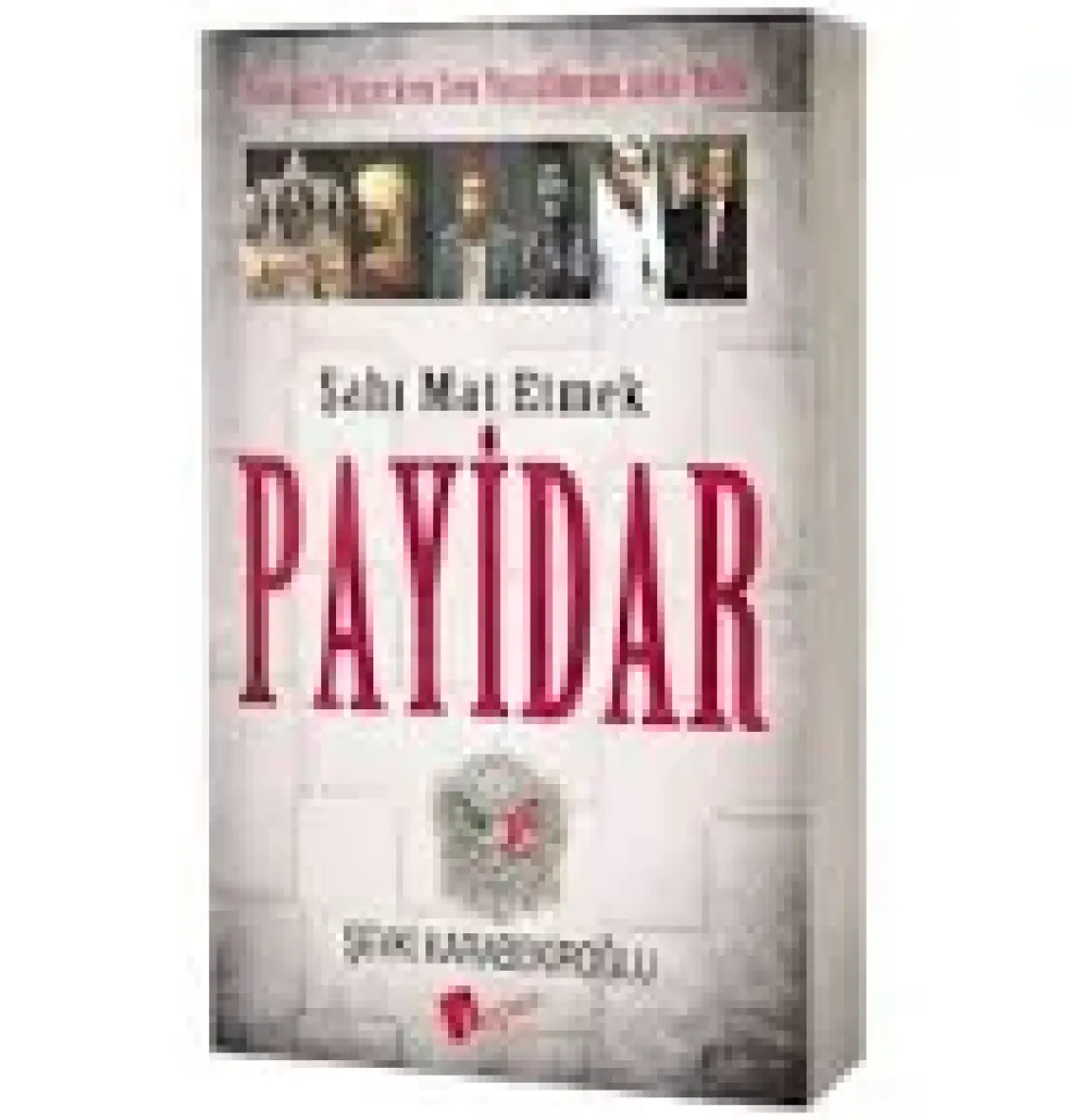 Payidar (Osmanlı Düşerken Son Yüzyılımızın Arka Yüzü)