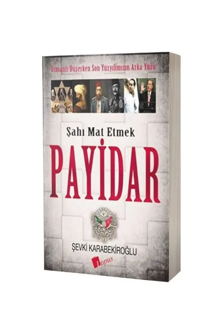 Payidar (Osmanlı Düşerken Son Yüzyılımızın Arka Yüzü)