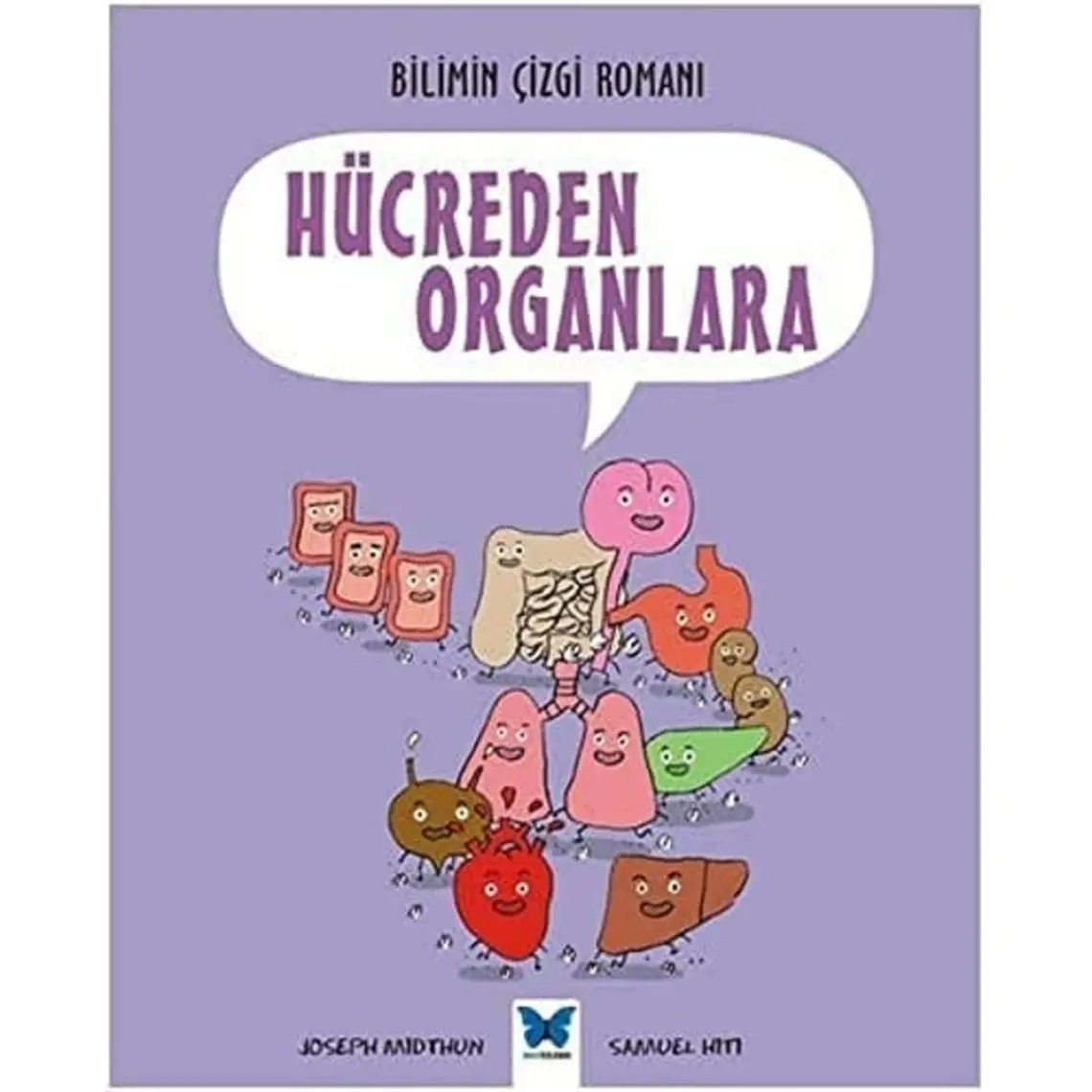 Bilimin Çizgi Romanı Hücreden Organlara-Joseph Midthun
