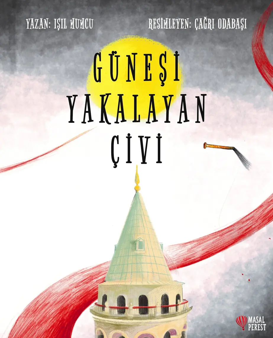 Güneşi Yakalayan Çivi - Işıl Mumcu