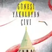 Güneşi Yakalayan Çivi - Işıl Mumcu