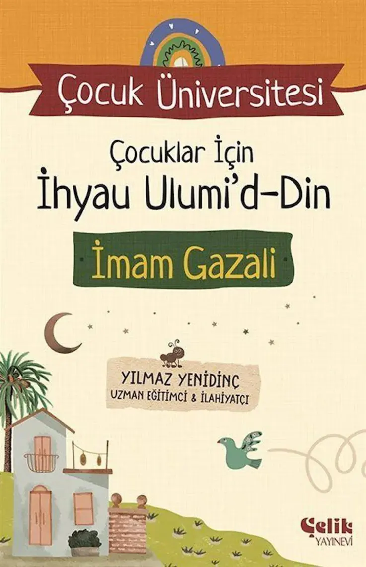 Çocuklar İçin İhyau Ulumi'd-Din İmam Gazali - Yılmaz Yenidinç