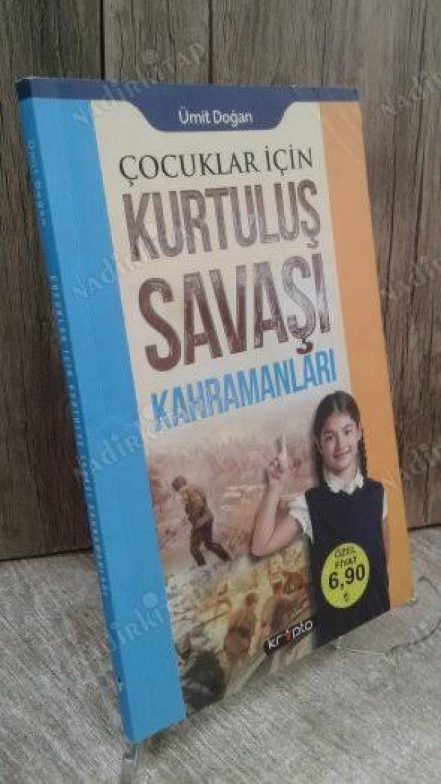 Çocuklar İçin - Kurtuluş Savaşı Kah-Ramanları - Ümit Doğan