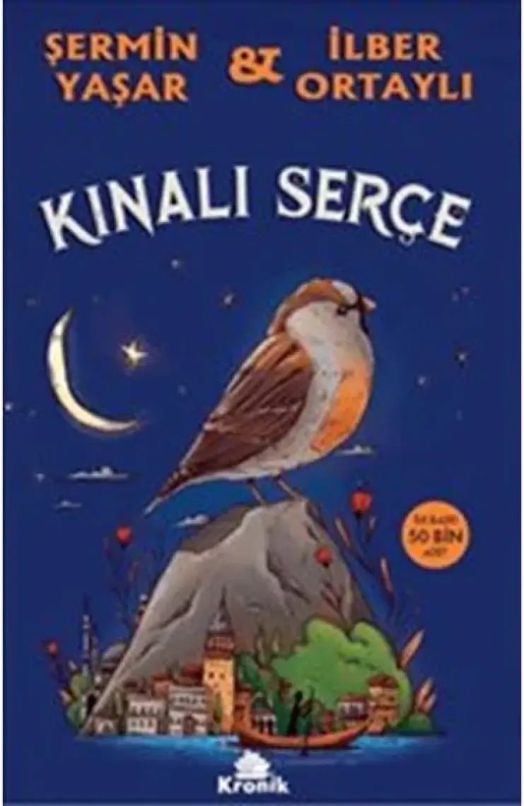 Kınalı Serçe - Şermin Yaşar - İlber Ortaylı