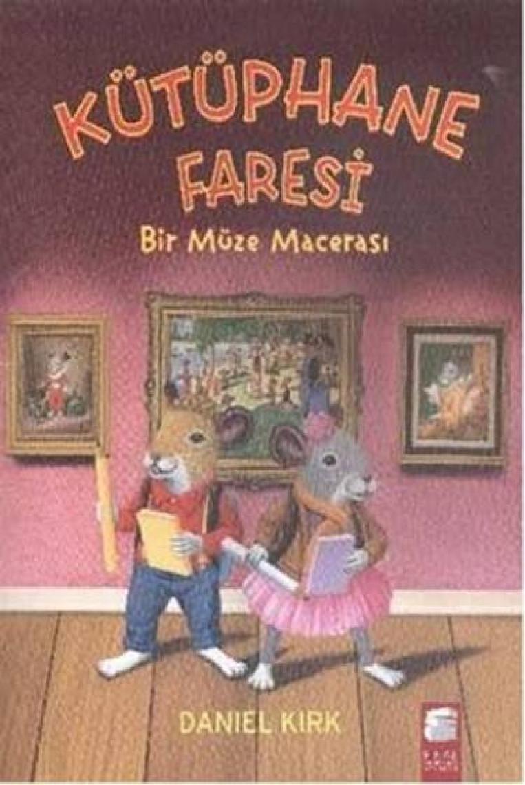 Kütüphane Faresi Bir Müze Macerası - Daniel Kirk