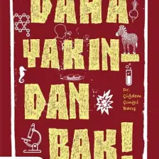 Daha Yakından Bak! - Çiğdem Çıngıl Barış
