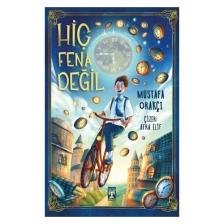 Hiç Fena Değil - Mustafa Orakçı